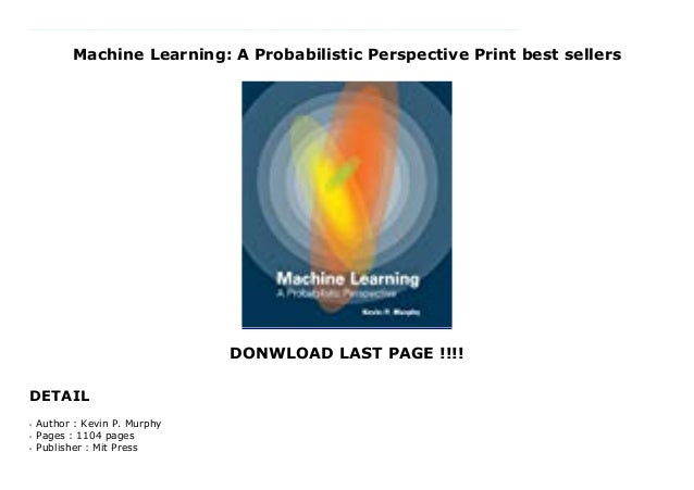 Machine Learning A Probabilistic Perspective www.slideshare.net