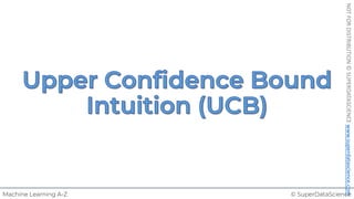 © SuperDataScience
Machine Learning A-Z
NOT
FOR
DISTRIBUTION
©
SUPERDATASCIENCE
www.superdatascience.com
 