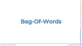 © SuperDataScience
Machine Learning A-Z
NOT
FOR
DISTRIBUTION
©
SUPERDATASCIENCE
www.superdatascience.com
 