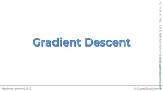 © SuperDataScience
Machine Learning A-Z
NOT
FOR
DISTRIBUTION
©
SUPERDATASCIENCE
www.superdatascience.com
 