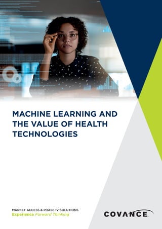 MACHINE LEARNING AND
THE VALUE OF HEALTH
TECHNOLOGIES
 