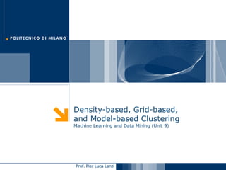 Machine Learning and Data Mining: 09 Clustering: Density-based, Grid-based, Model-based 