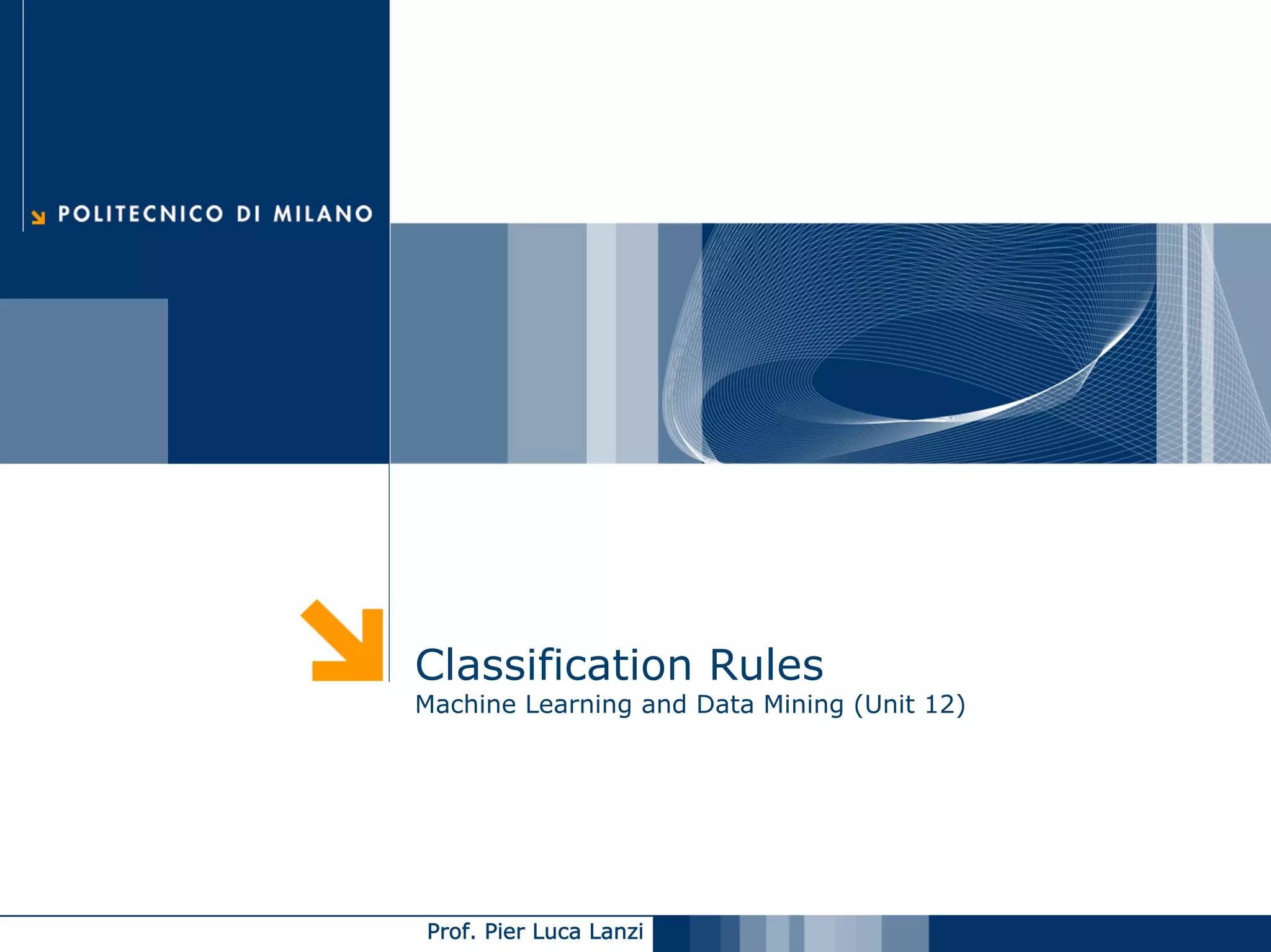 Machine Learning and Data Mining: 12 Classification Rules