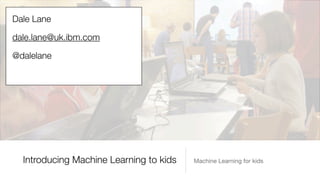 Introducing machine learning to kids