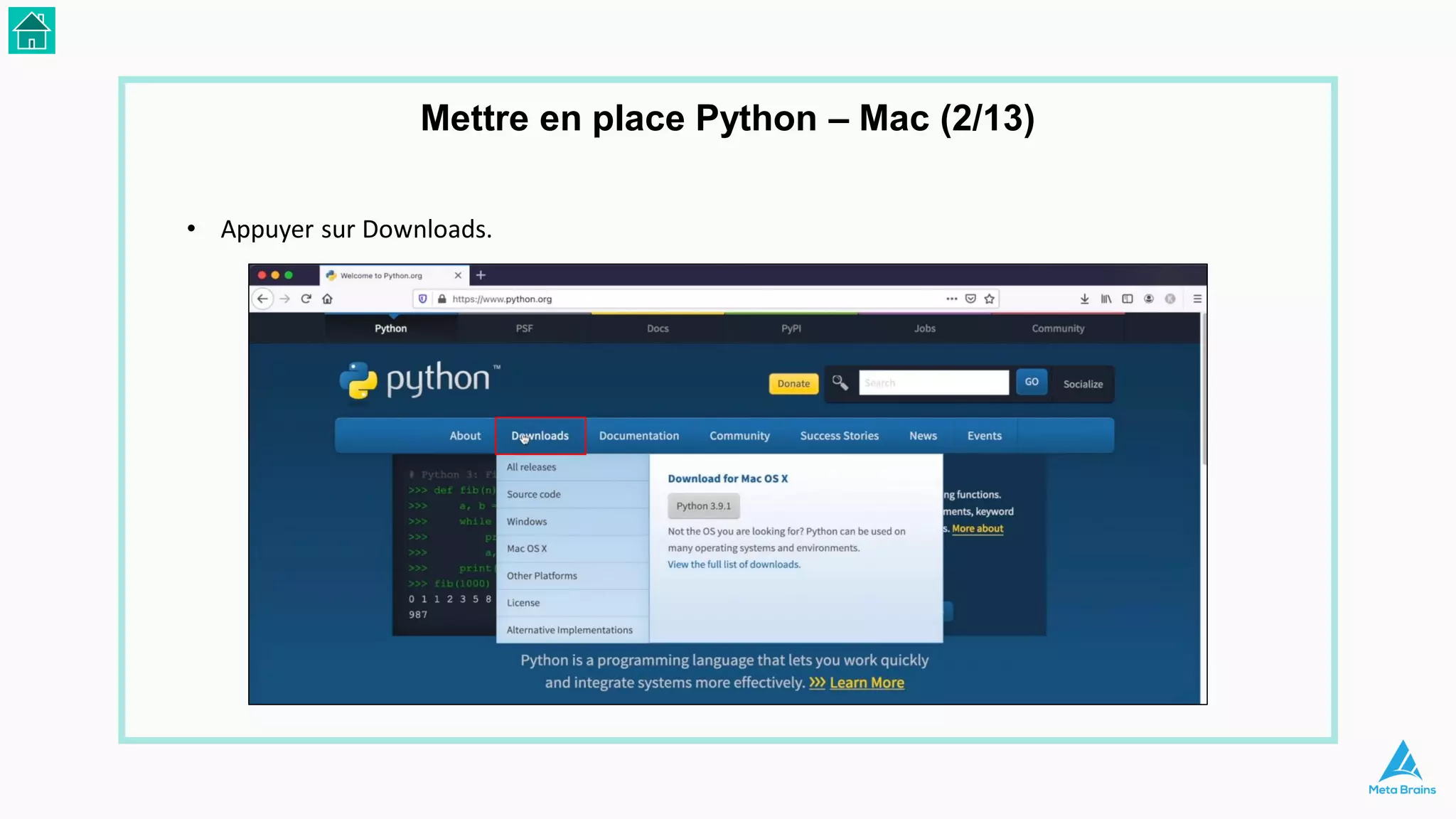 • Appuyer sur Downloads.
Mettre en place Python – Mac (2/13)
 