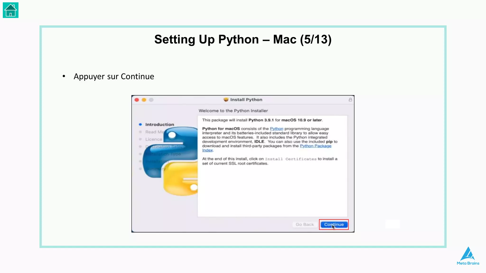 • Appuyer sur Continue
Setting Up Python – Mac (5/13)
 