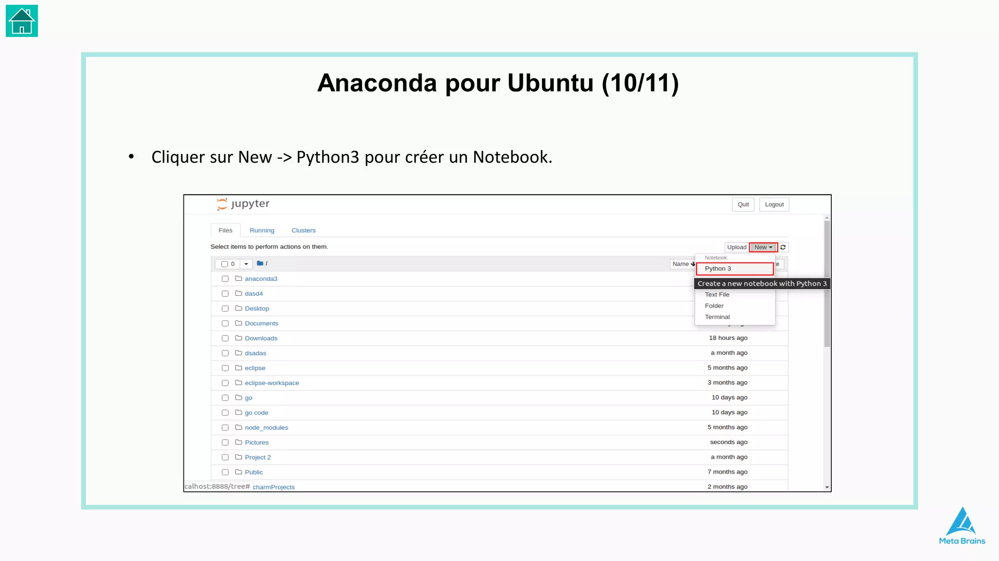 • Cliquer sur New -> Python3 pour créer un Notebook.
Anaconda pour Ubuntu (10/11)
 