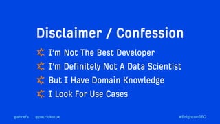 Machine Learning use cases for Technical SEO Automation Brighton SEO Patrick Stox Ahrefs