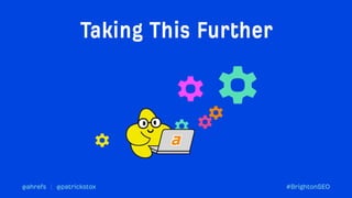 Machine Learning use cases for Technical SEO Automation Brighton SEO Patrick Stox Ahrefs