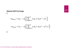 Mr. U.A. Nuli, Asst.Professor, CSE dept, Textile and Engineering Institute, Ichalkaranji
57
Repeat Until Converge
{
}
= −
1
( + − )
= −
1
( + − )
 