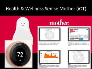 Health & Wellness Sen.se Mother (iOT)
15
 