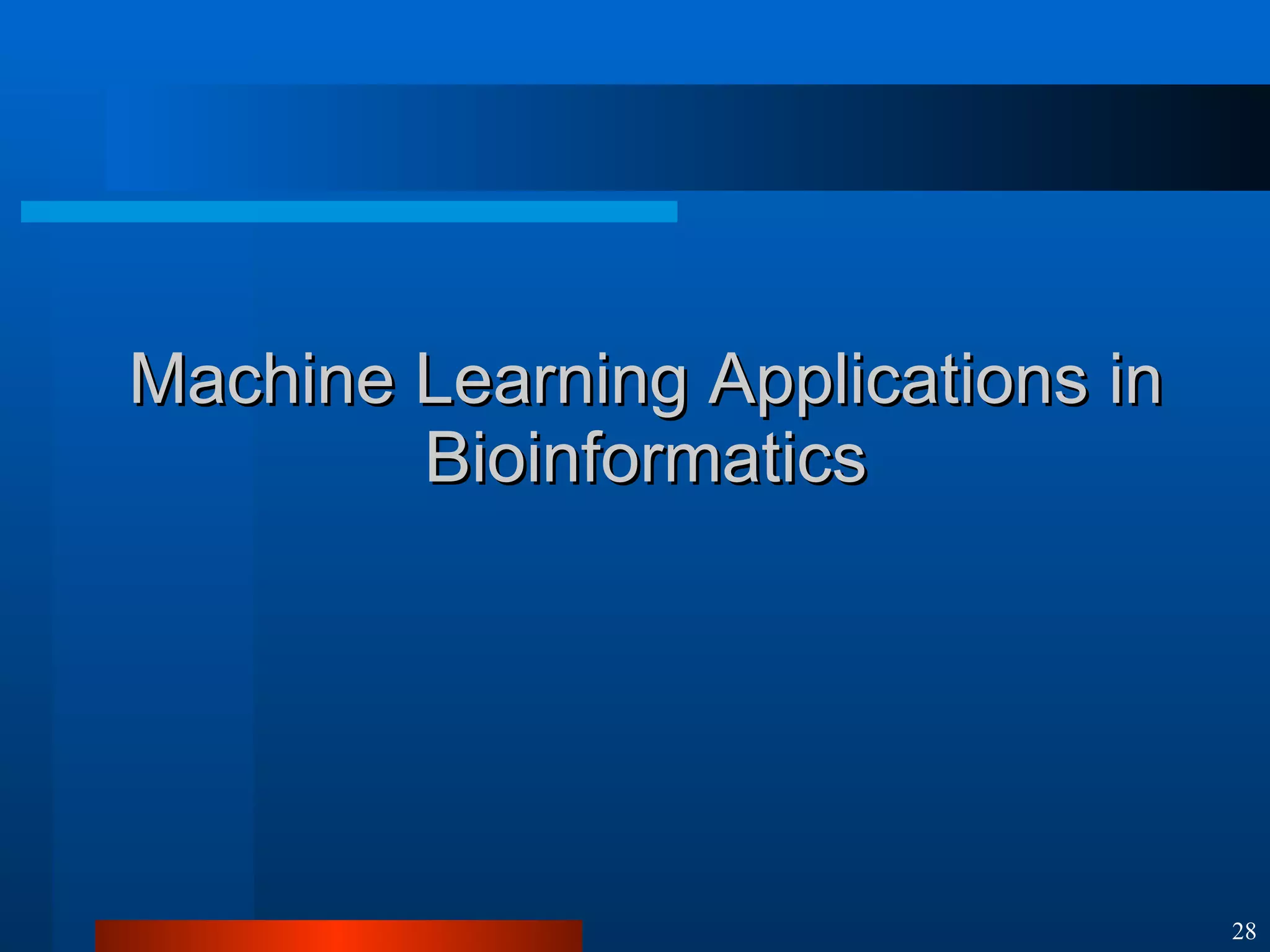 Machine Learning Applications in Bioinformatics 