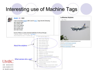 Interesting use of Machine Tags What camera did u use? About the airplane 