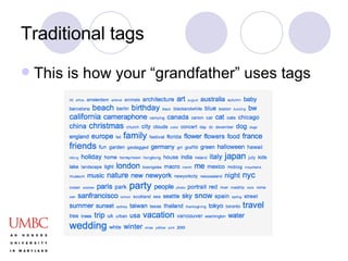 Traditional tags This is how your “grandfather” uses tags 