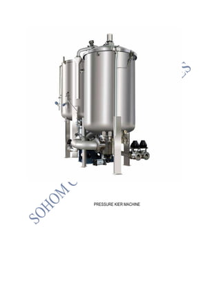 PRESSURE KIER MACHINE
 