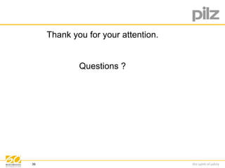 Thank you for your attention. 
Questions ? 
39 
