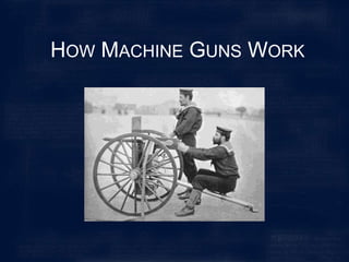 How Machine Guns Work 