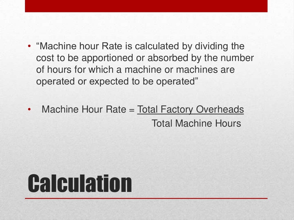 Machine hour rate method