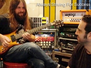 Always Striving For Success
 