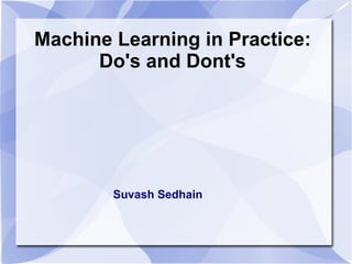 Machine learning do's and Dont's