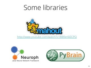 Some libraries
46	

http://www.youtube.com/watch?v=WB9zr0IZCPQ
 