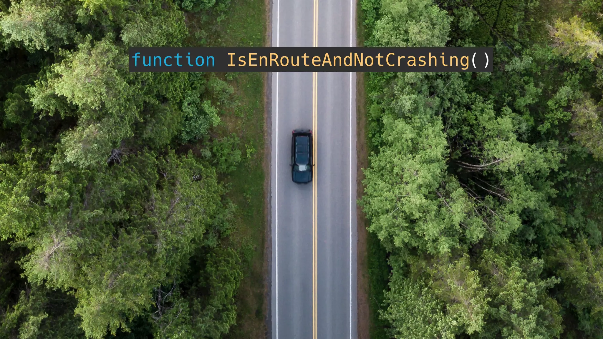 function IsEnRouteAndNotCrashing()
 