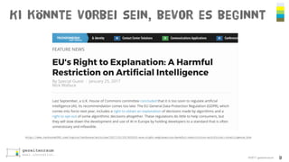 KI könnte vorbei sein, bevor es beginnt
©2017 gezeitenraum 9
http://www.techzone360.com/topics/techzone/articles/2017/01/25/429101-eus-right-explanation-harmful-restriction-artificial-intelligence.htm
 