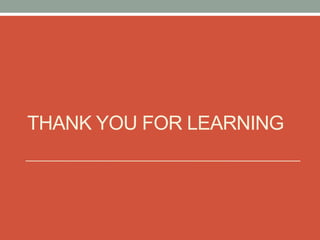THANK YOU FOR LEARNING
 