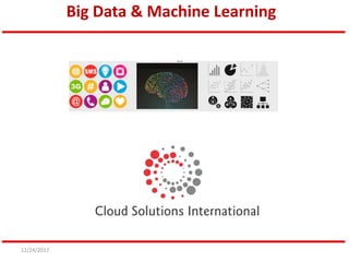 Big Data & Machine Learning
12/24/2017
 