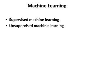 Unsupervised Machine Learning
• Unsupervised learning typically is tasked with
finding relationships within data. There ar...
