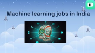 Machine learning jobs in India
 
