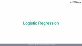 Logistic Regression
 