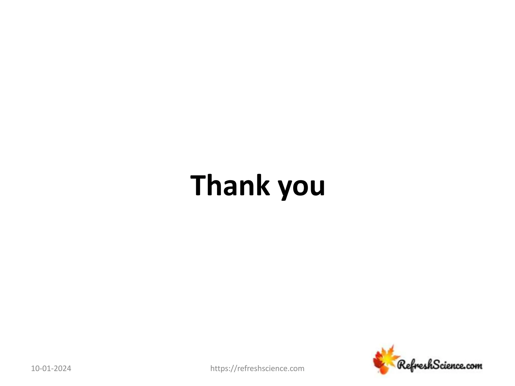 Thank you
10-01-2024 https://refreshscience.com
 