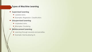 Machine learning techniques with its types , implementation of ML .pptx