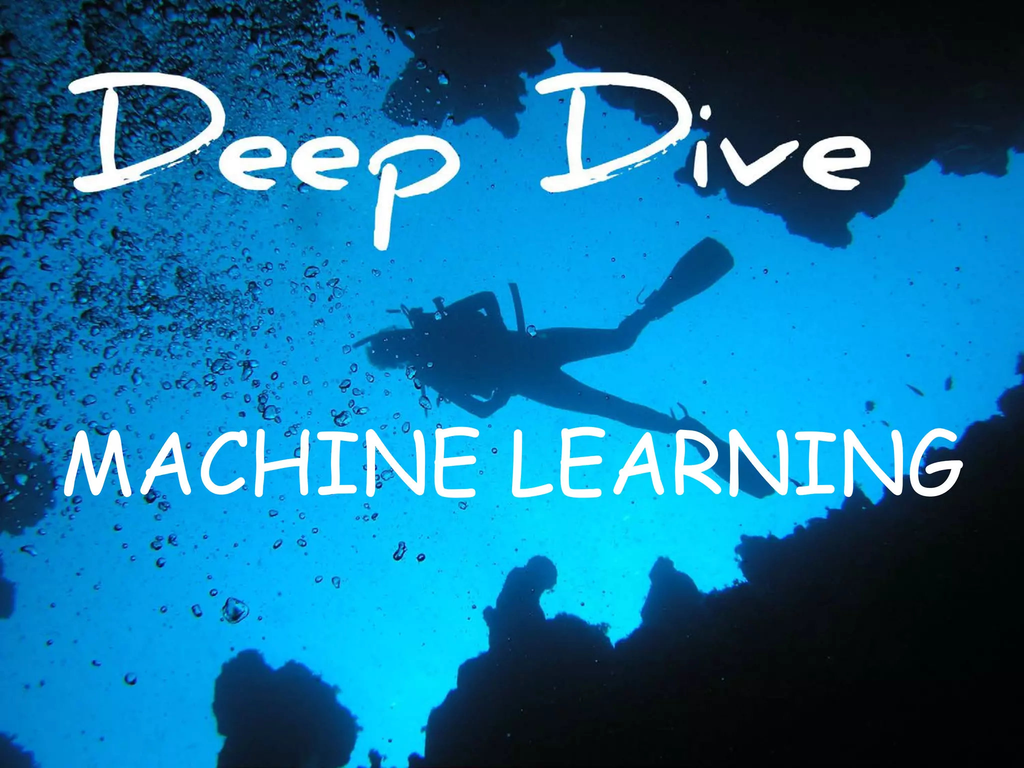 9
MACHINE LEARNING
 