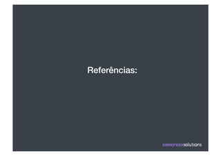 Referências:!
 
