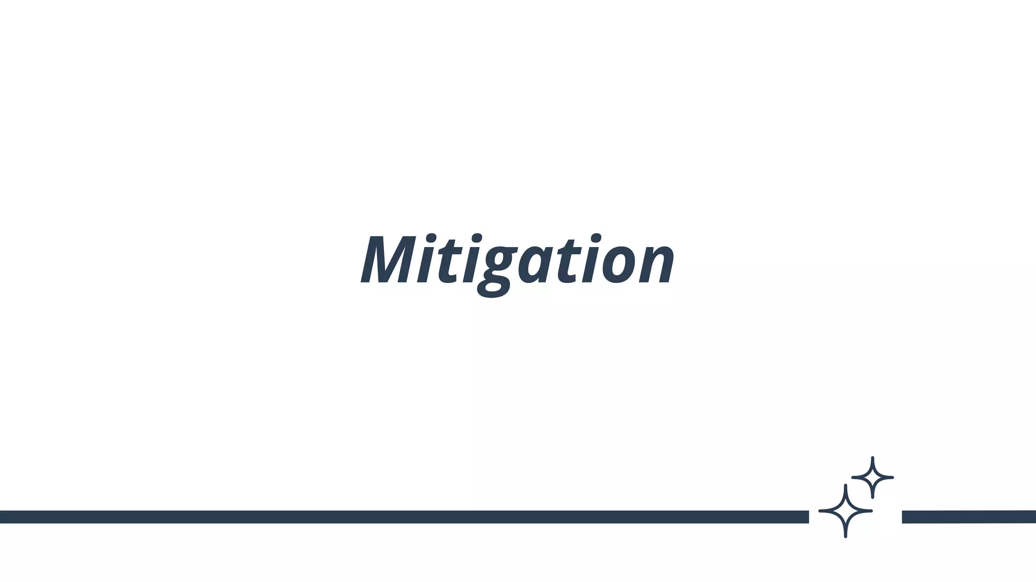 Mitigation
 