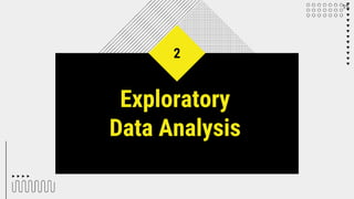 Exploratory
Data Analysis
2
15
 