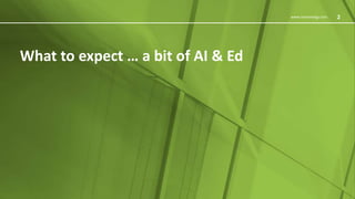 2www.innoenergy.com
What to expect … a bit of AI & Ed
2
 