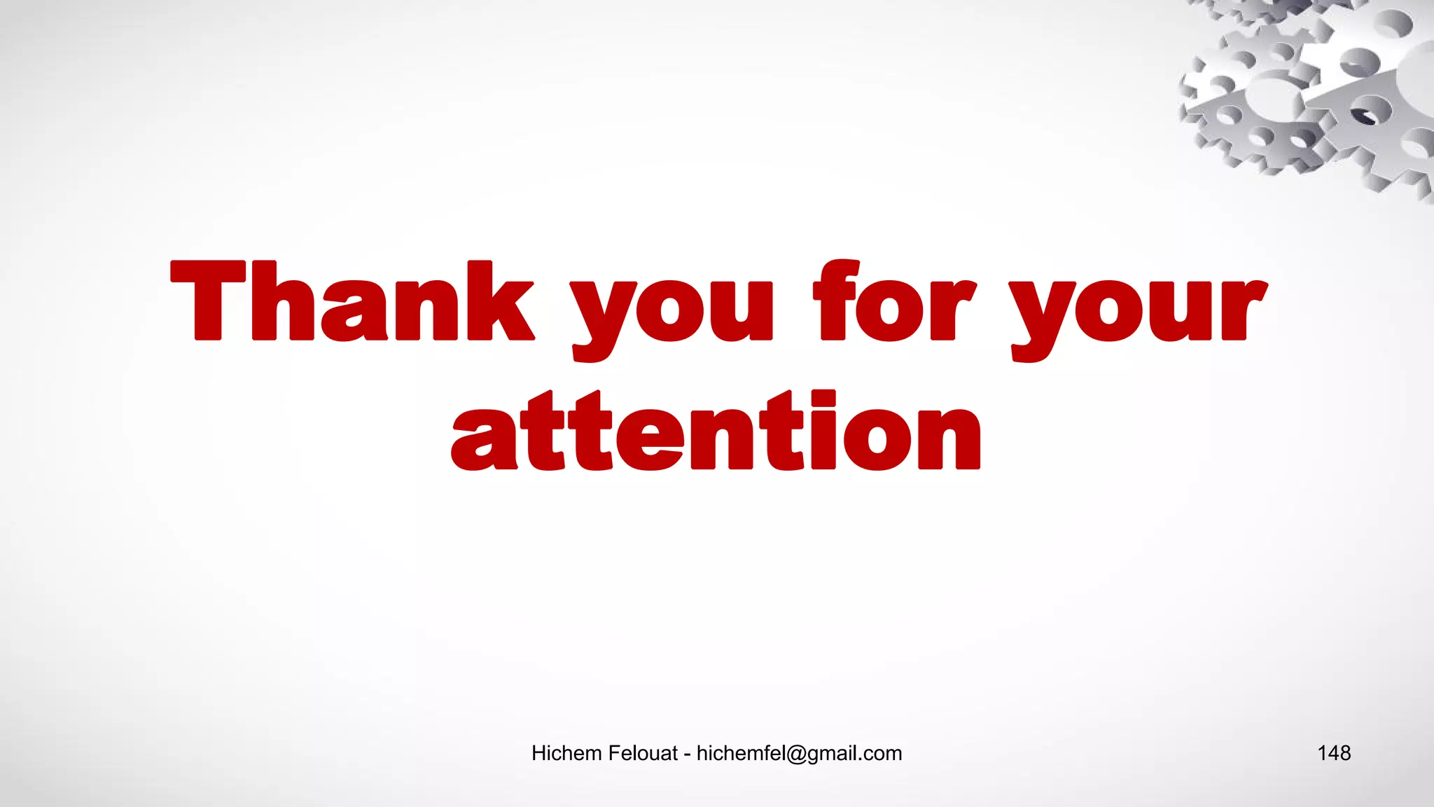 Hichem Felouat - hichemfel@gmail.com 148
Thank you for your
attention
 