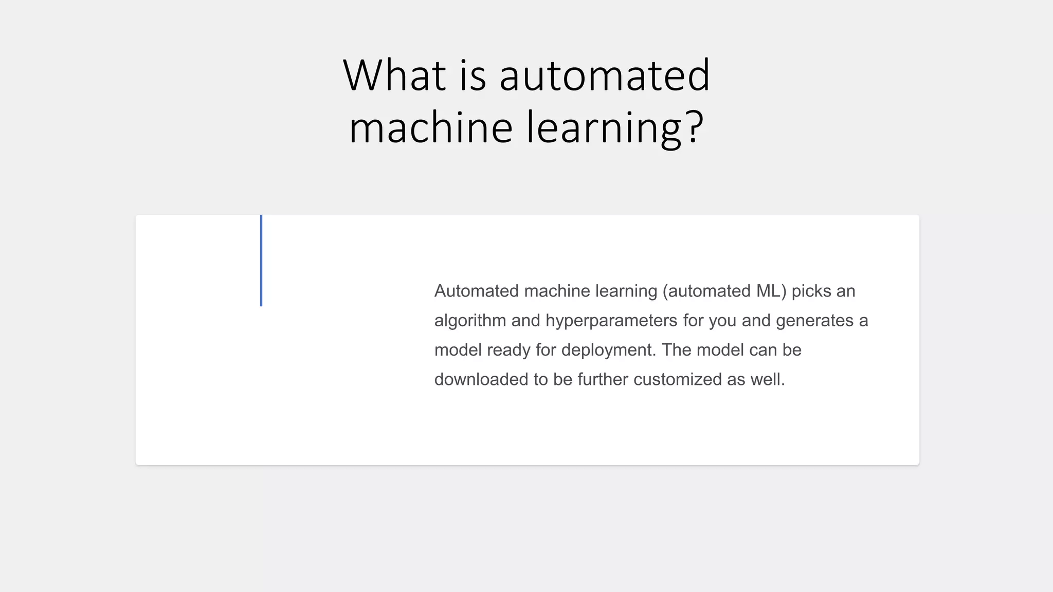 What is automated
machine learning?
 