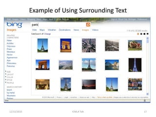 Example of Using Surrounding Text




12/12/2010                 ICMLA Talk            17
 
