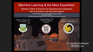 Dr. Cynthia Calongne
ISTE20 Live
Machine Learning & the Mars Expedition
 