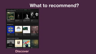Machine Learning and Big Data for Music Discovery at Spotify | PDF