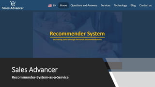 Recommender-System-as-a-Service
Sales Advancer
 