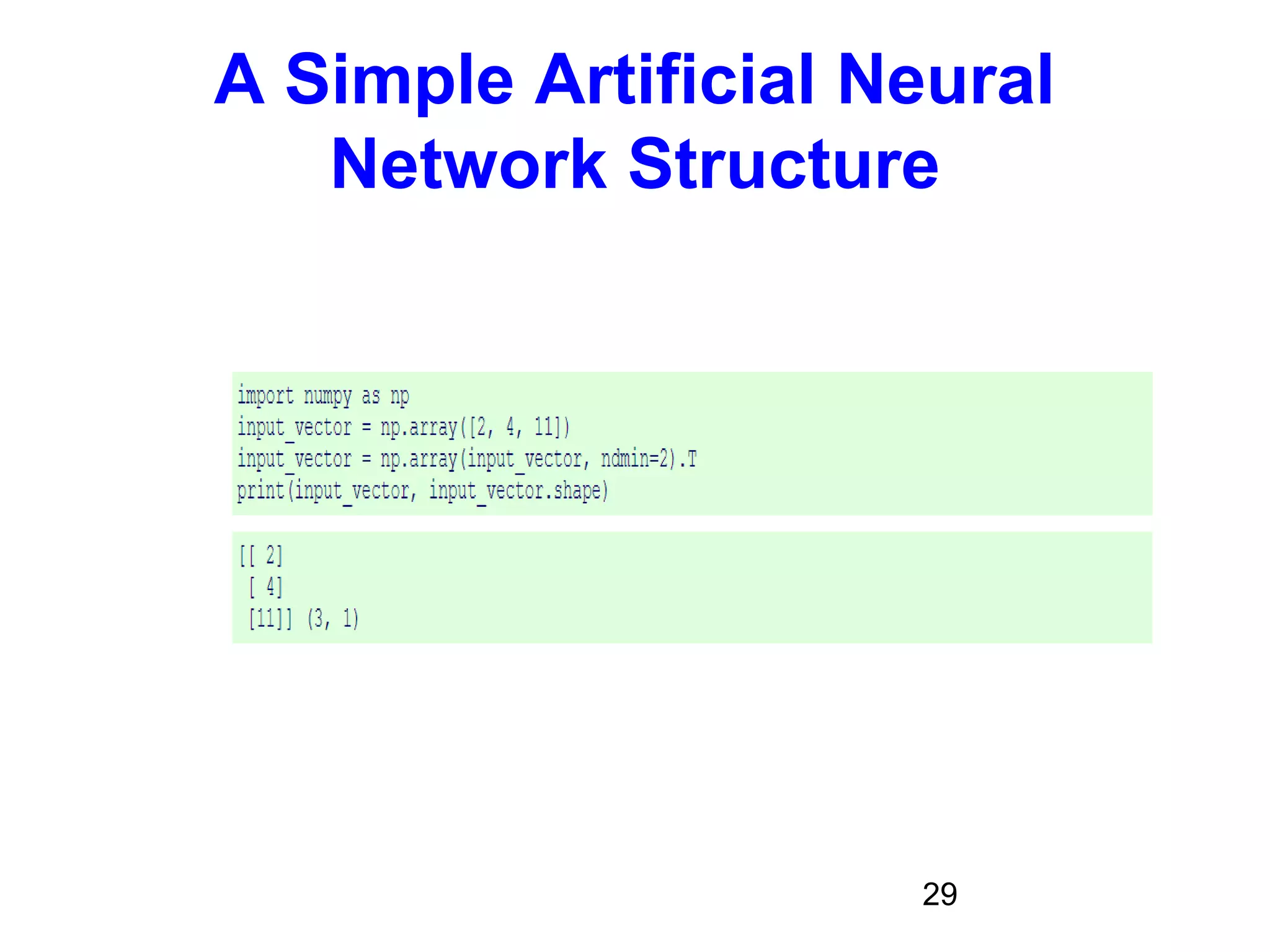 29
A Simple Artificial Neural
Network Structure
 