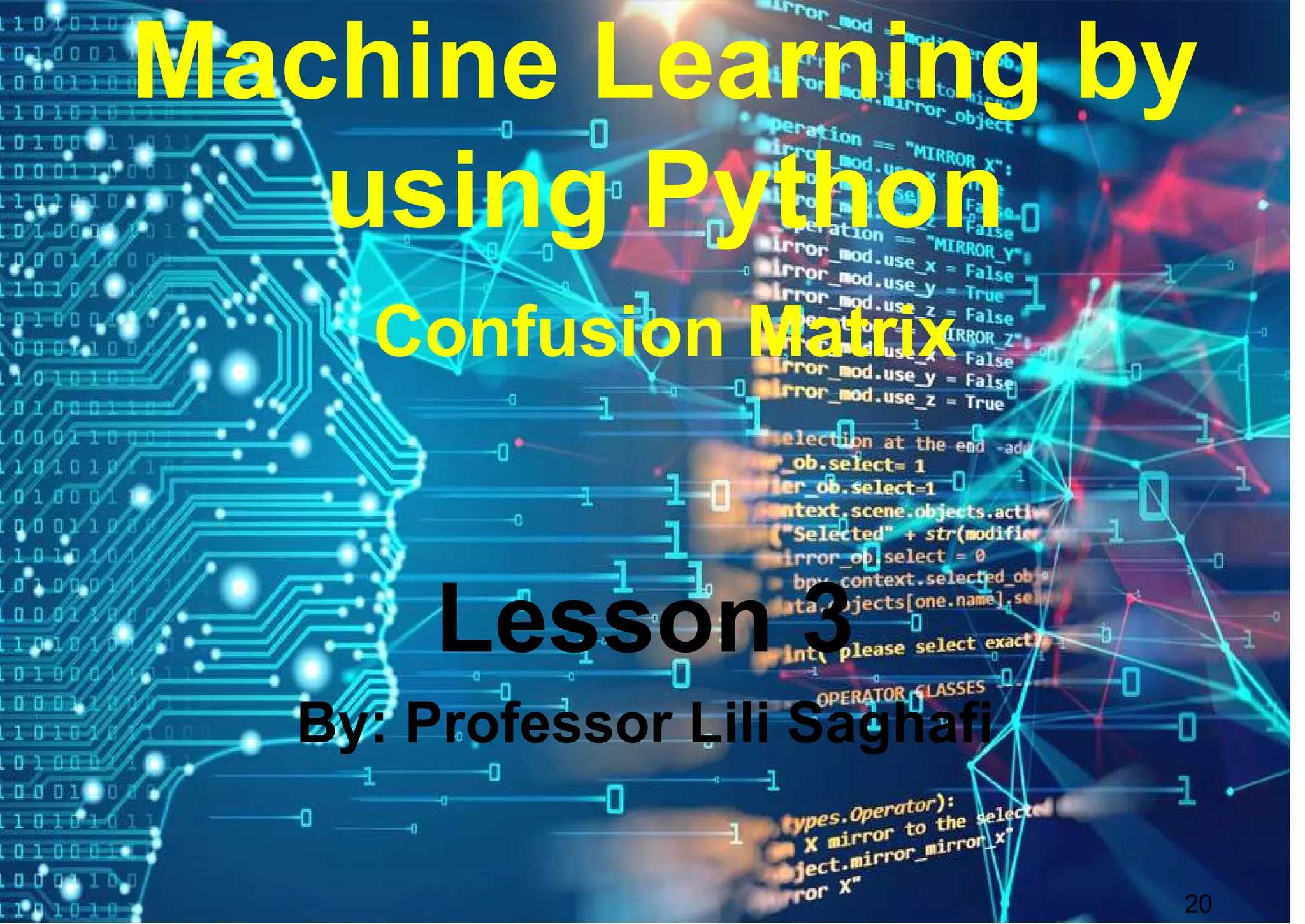 Machine learning by using python lesson 3 Confusion Matrix By ...