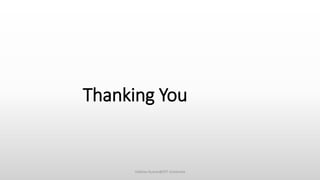 Thanking You
Vaibhav Kumar@DIT University
 