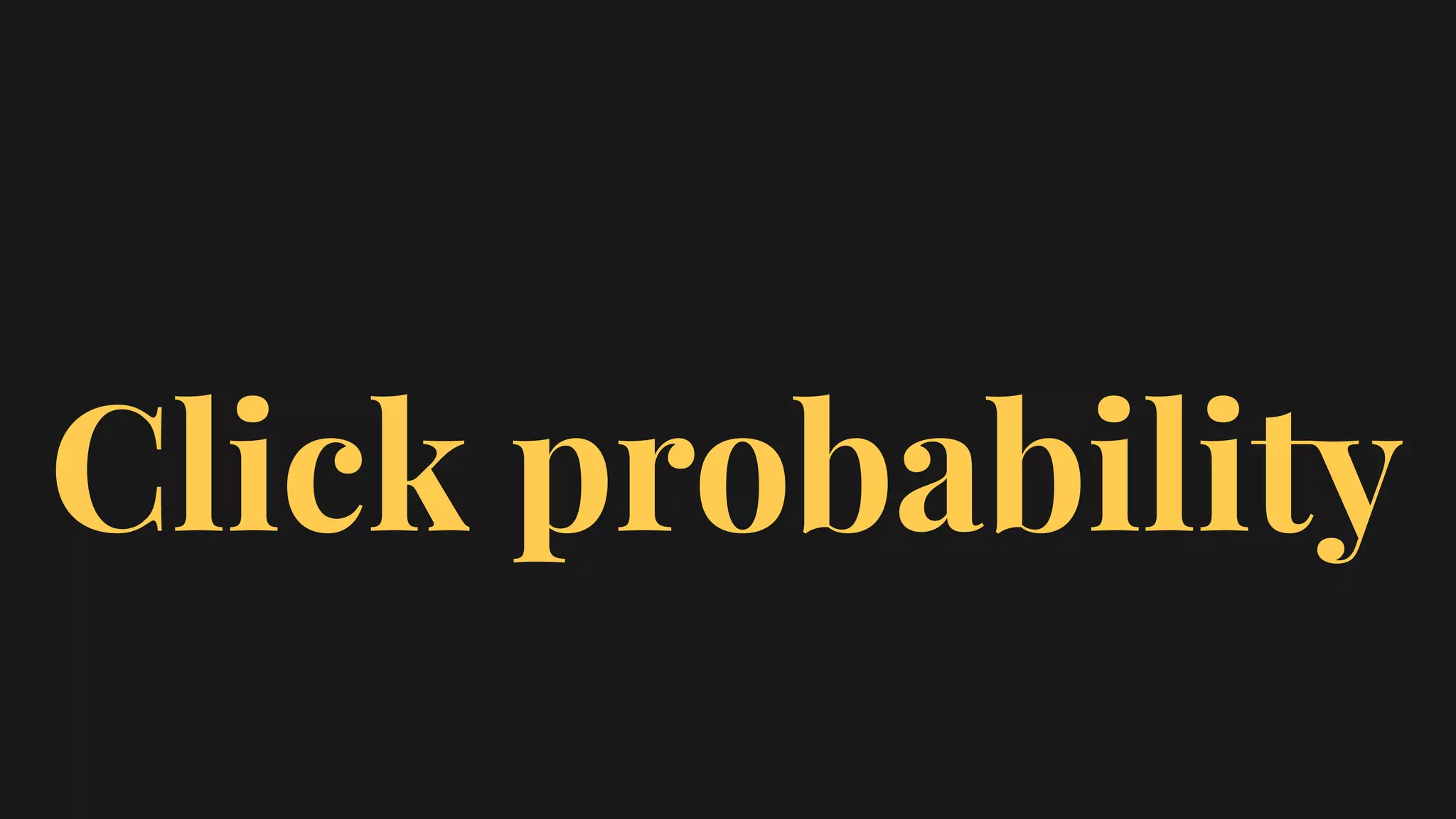 Click probability
 