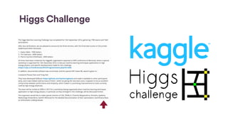 Higgs Challenge
 